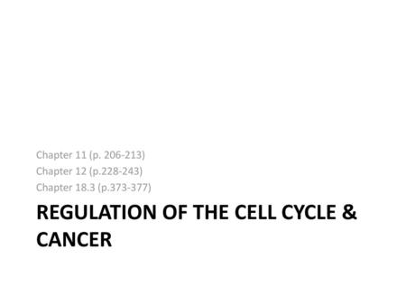 Regulation of the Cell Cycle & Cancer