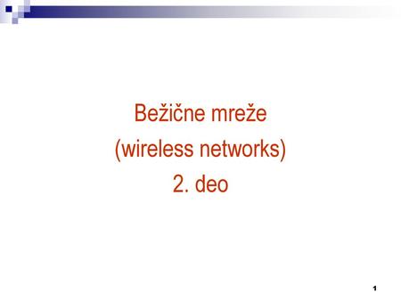 Bežične mreže (wireless networks) 2. deo.