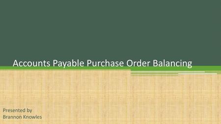 Accounts Payable Purchase Order Balancing
