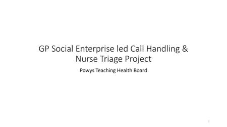 GP Social Enterprise led Call Handling & Nurse Triage Project