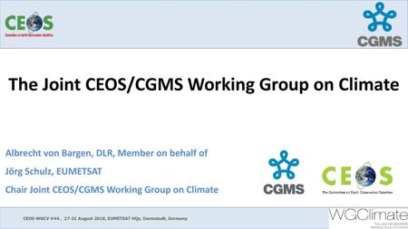 The Joint CEOS/CGMS Working Group on Climate