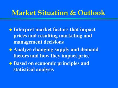 Market Situation & Outlook