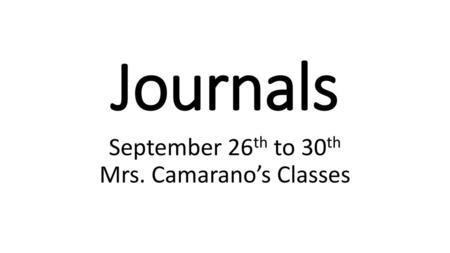 September 26th to 30th Mrs. Camarano’s Classes