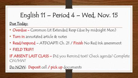 English 11 – Period 4 – Wed, Nov. 15