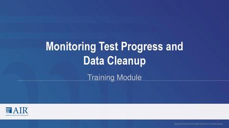 Monitoring Test Progress and Data Cleanup