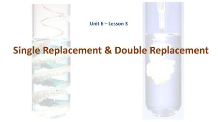 Single Replacement & Double Replacement