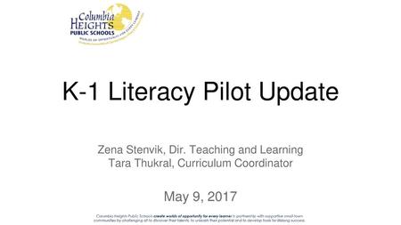 K-1 Literacy Pilot Update