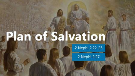 Plan of Salvation 2 Nephi 2: Nephi 2:27