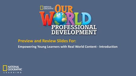 Empowering Young Learners with Real World Content - Introduction