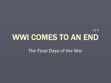 The Final Days of the War