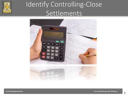 Identify Controlling-Close Settlements