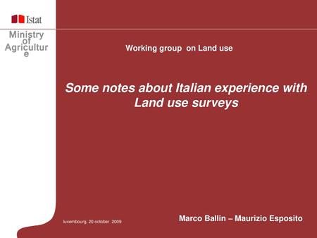 Some notes about Italian experience with Land use surveys