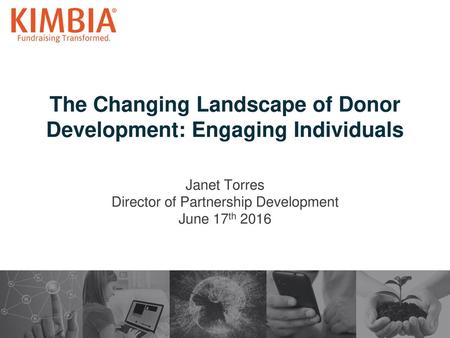 The Changing Landscape of Donor Development: Engaging Individuals