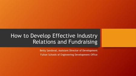 How to Develop Effective Industry Relations and Fundraising