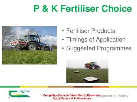 Fertiliser Products Timings of Application Suggested Programmes