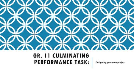 Gr. 11 Culminating Performance Task: