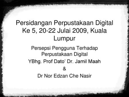 Persidangan Perpustakaan Digital Ke 5, Julai 2009, Kuala Lumpur
