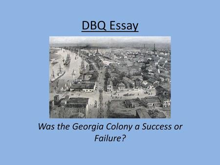 Was the Georgia Colony a Success or Failure?