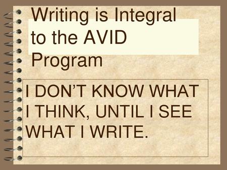 Writing is Integral to the AVID Program