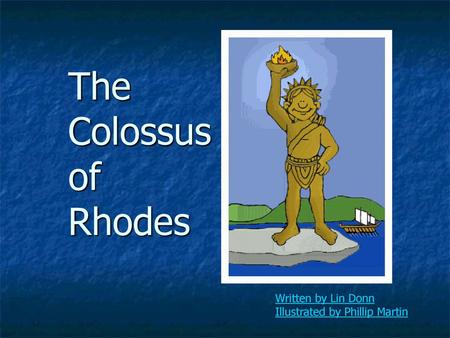 The Colossus of Rhodes Written by Lin Donn