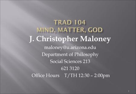 J. Christopher Maloney Trad 104 Mind, Matter, God