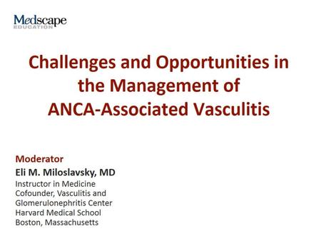 Challenges and Opportunities in the Management of ANCA-Associated Vasculitis.
