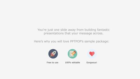 Here’s why you will love PPTPOP’s sample package: