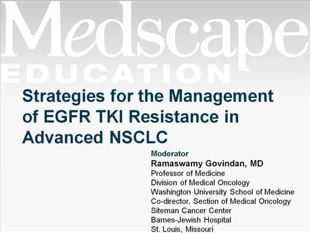 Strategies for the Management of EGFR TKI Resistance in Advanced NSCLC