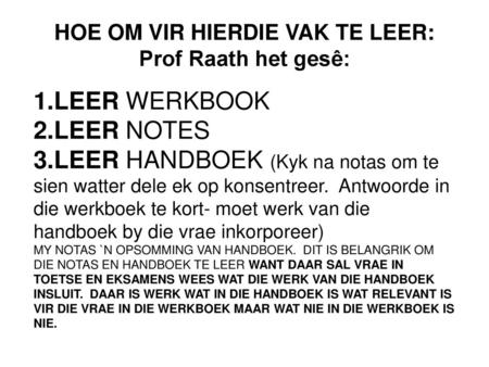 HOE OM VIR HIERDIE VAK TE LEER: