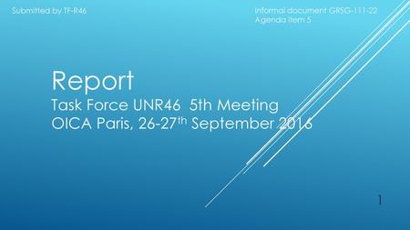 Report Task Force UNR46 5th Meeting OICA Paris, 26-27th September 2016
