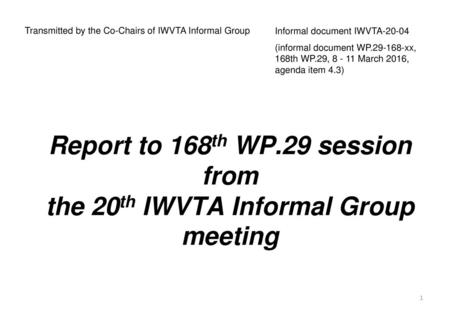 Transmitted by the Co-Chairs of IWVTA Informal Group