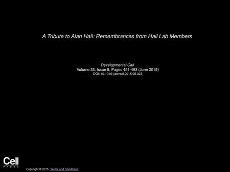 A Tribute to Alan Hall: Remembrances from Hall Lab Members