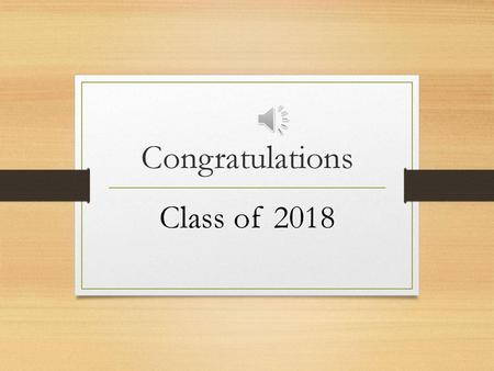 Congratulations Class of 2018.