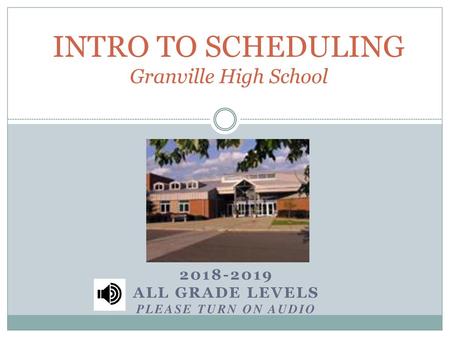 INTRO TO SCHEDULING Granville High School