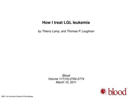 How I treat LGL leukemia