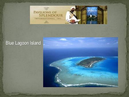 Blue Lagoon Island.