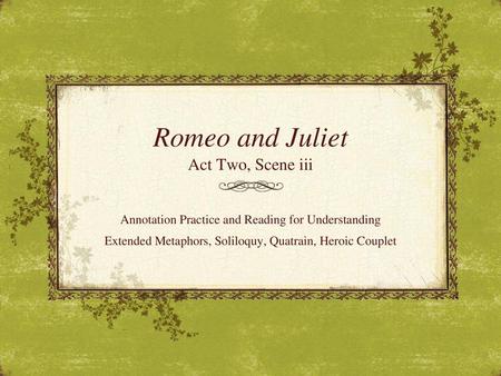Romeo and Juliet Act Two, Scene iii