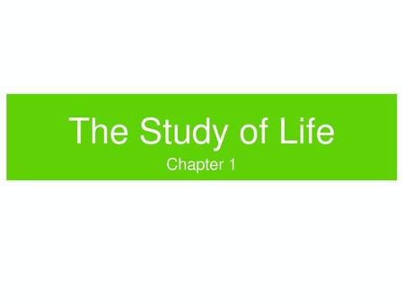 The Study of Life Chapter 1.