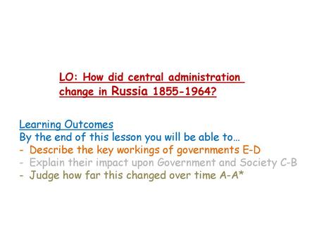 LO: How did central administration
