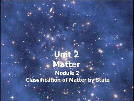 Module 2 Classification of Matter by State
