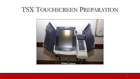 TSX Touchscreen Preparation