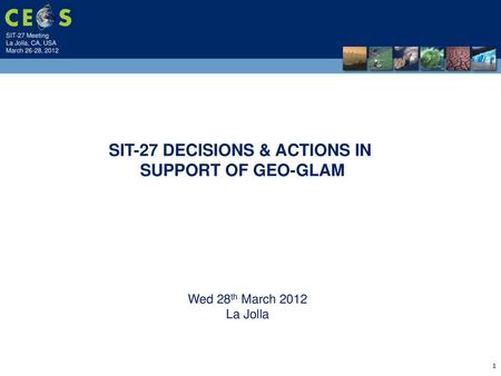 SIT-27 DECISIONS & ACTIONS IN SUPPORT OF GEO-GLAM