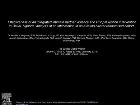 Effectiveness of an integrated intimate partner violence and HIV prevention intervention in Rakai, Uganda: analysis of an intervention in an existing.