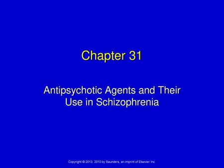 Antipsychotic Agents and Their Use in Schizophrenia