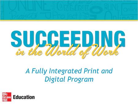A Fully Integrated Print and Digital Program