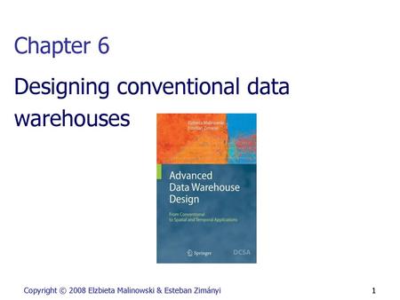 Designing conventional data warehouses