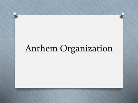 Anthem Organization.