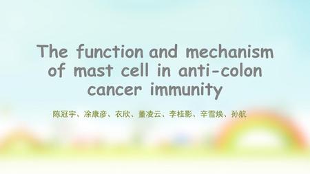 The function and mechanism of mast cell in anti-colon cancer immunity