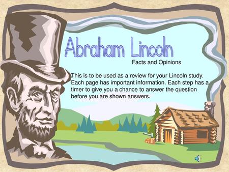 Abraham Lincoln Facts and Opinions