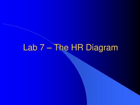 Lab 7 – The HR Diagram.